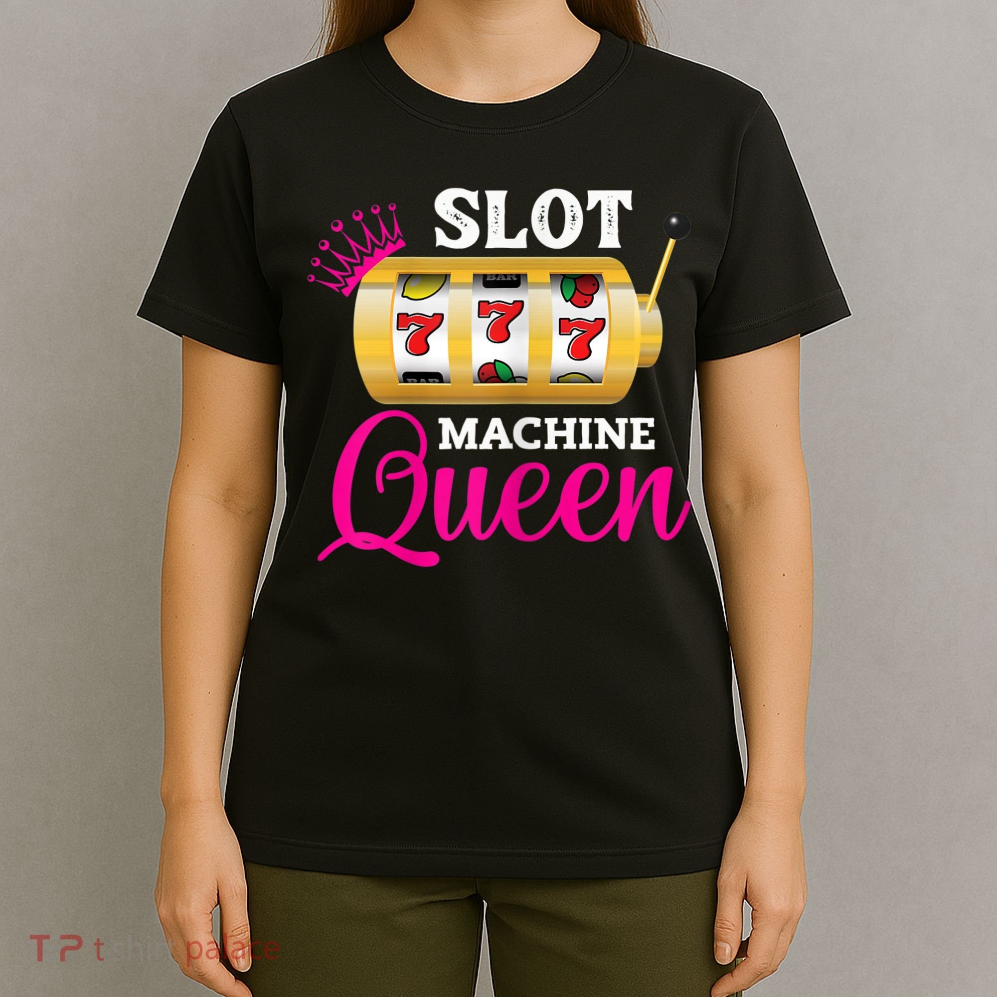 Womens Slot Machine Queen Funny Casino Gambling T-Shirt