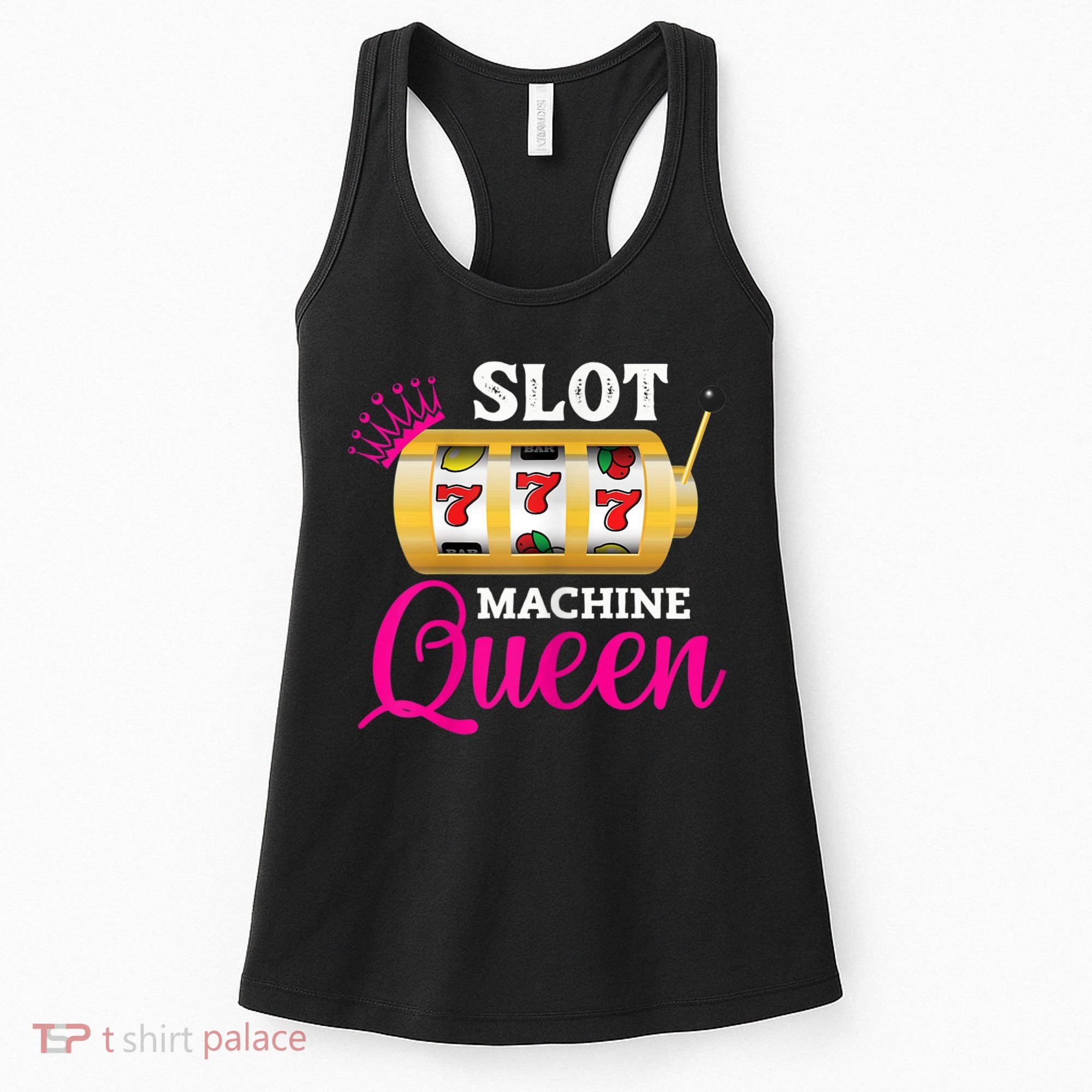 Womens Slot Machine Queen Funny Casino Gambling Women's Tank Top