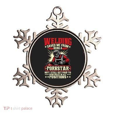 Welding Saved Me From Being A Pornstar But I Still Get Paid Ornament