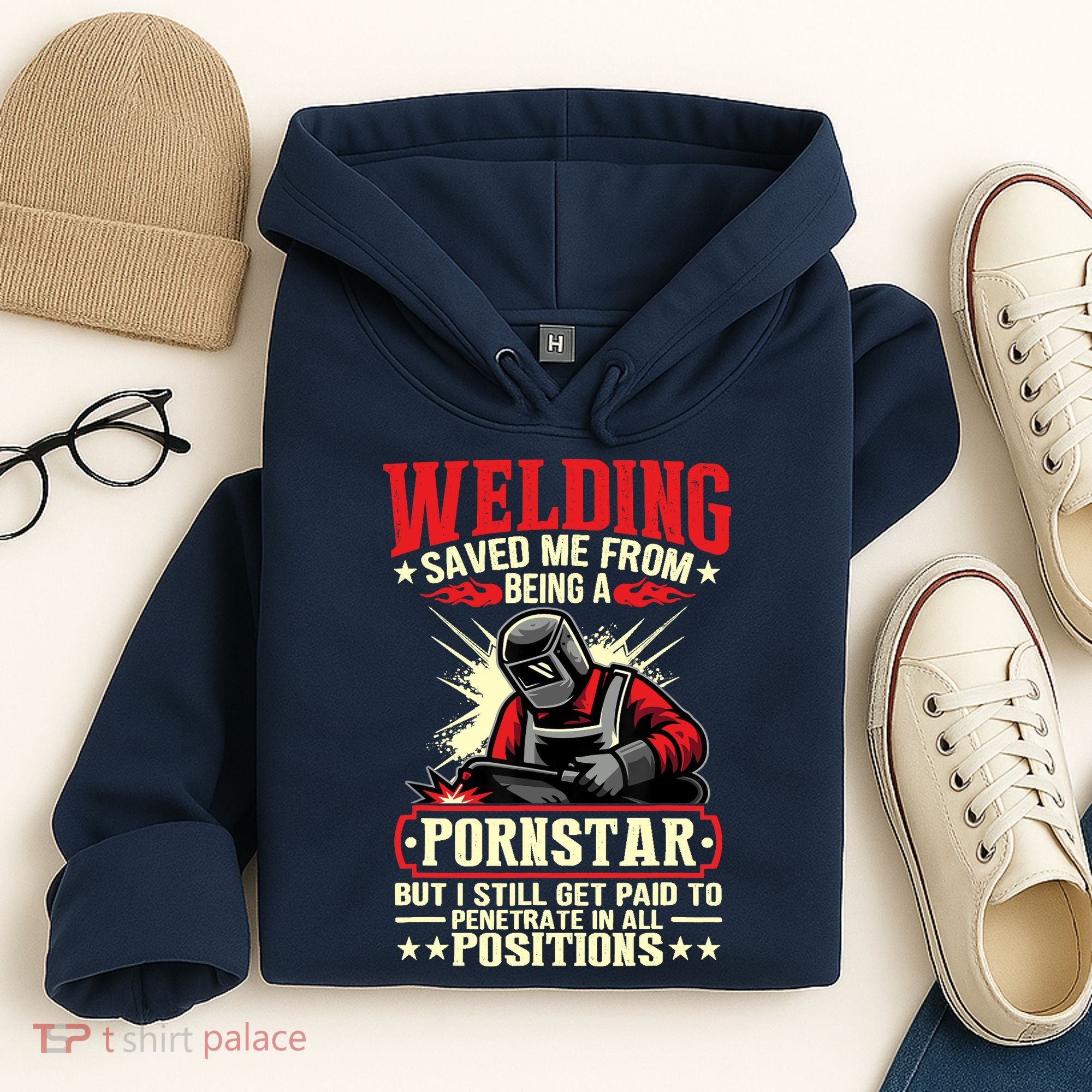 Welding Saved Me From Being A Pornstar But I Still Get Paid Hoodie