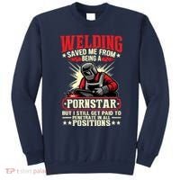 Welding Saved Me From Being A Pornstar But I Still Get Paid Sweatshirt thumb 0
