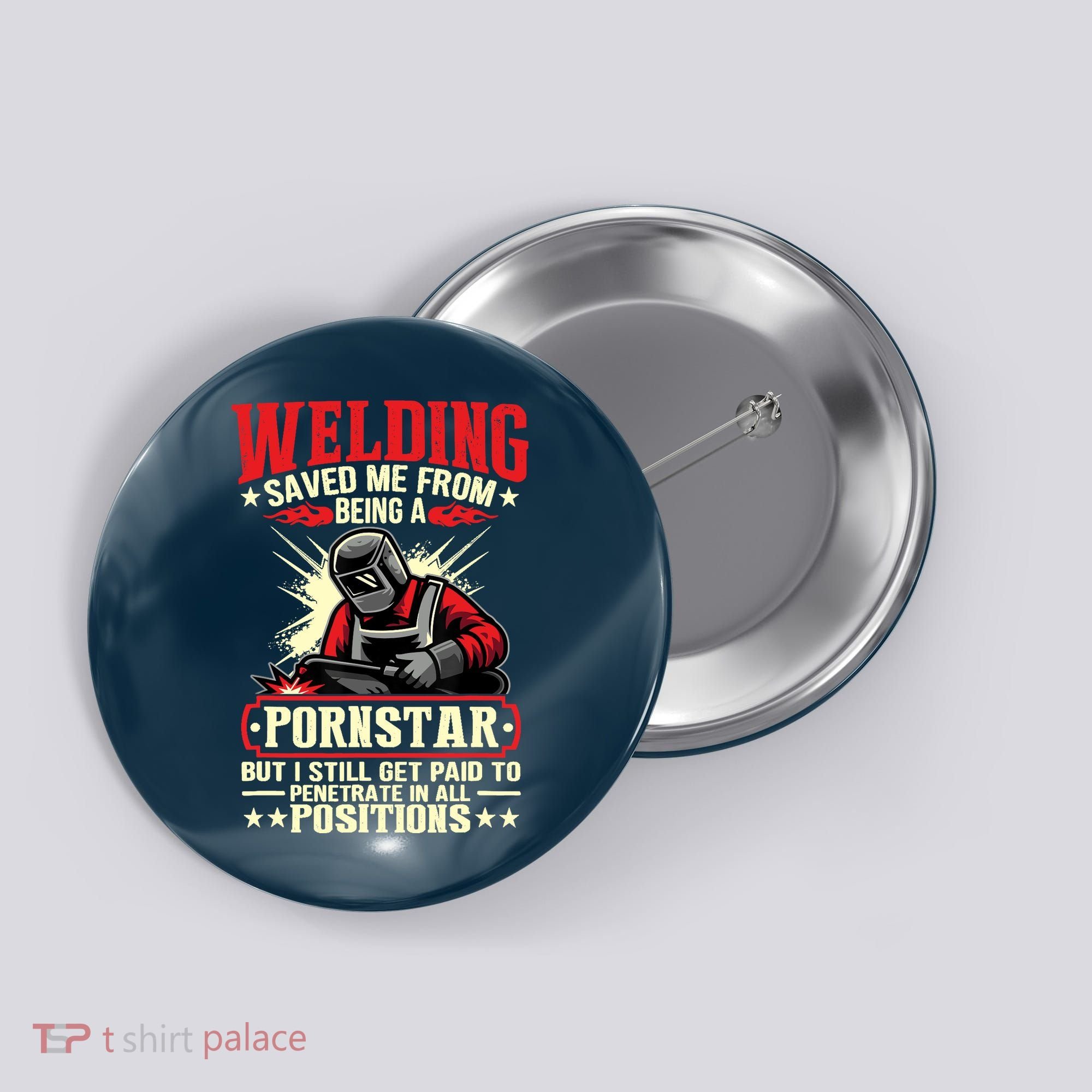 Welding Saved Me From Being A Pornstar But I Still Get Paid Button