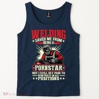 Welding Saved Me From Being A Pornstar But I Still Get Paid Tank Top thumb 2