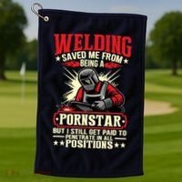 Welding Saved Me From Being A Pornstar But I Still Get Paid Golf Towel thumb 1