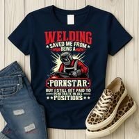 Welding Saved Me From Being A Pornstar But I Still Get Paid Women's T-Shirt thumb 3