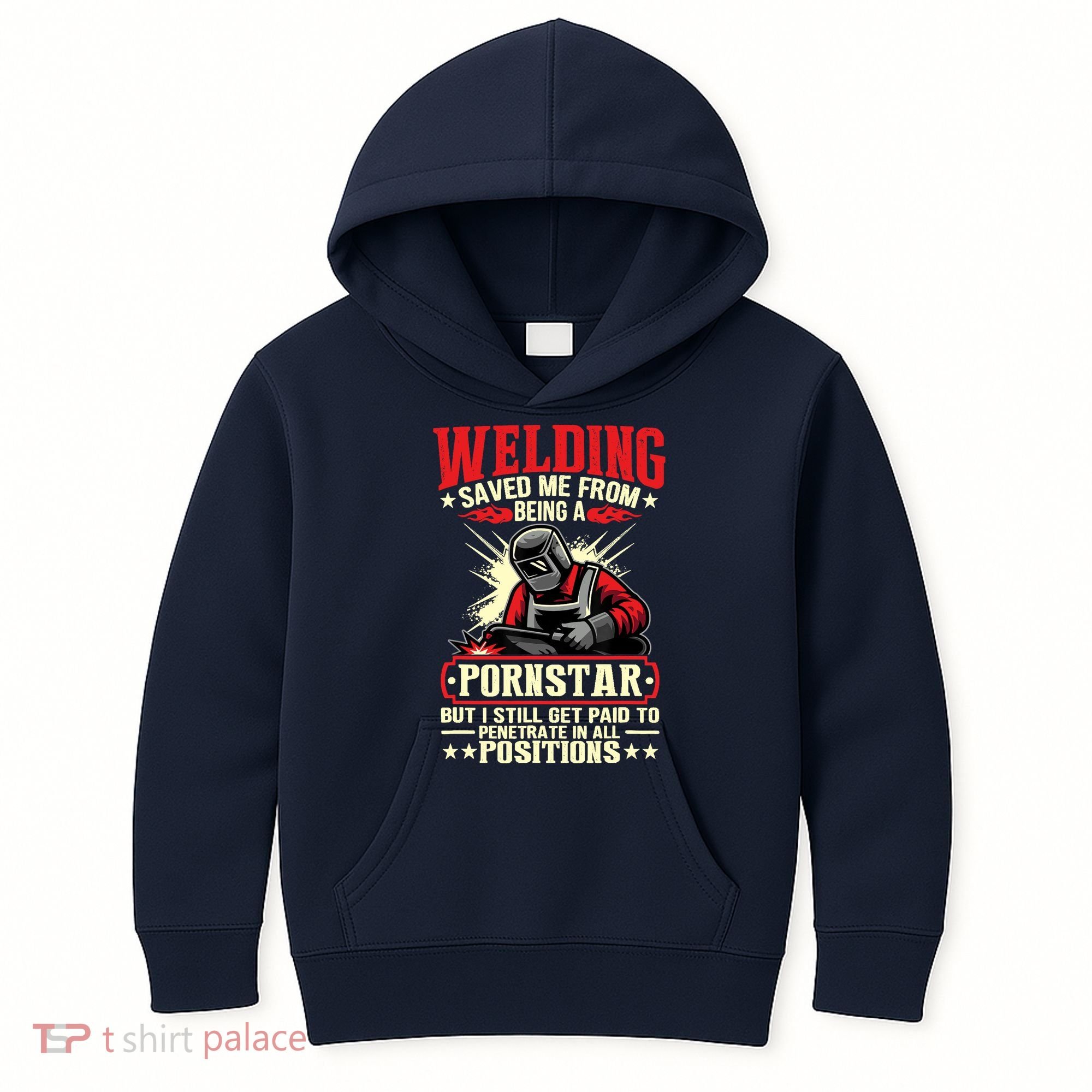 Welding Saved Me From Being A Pornstar But I Still Get Paid Kids Hoodie