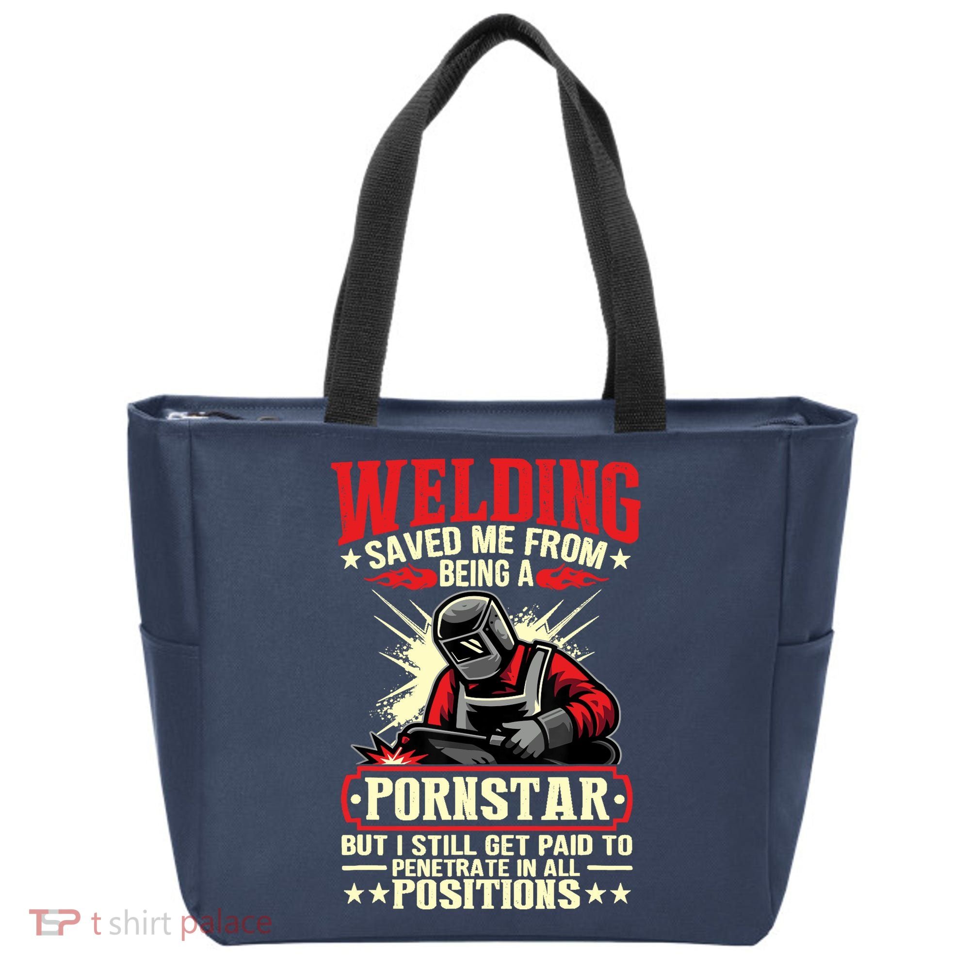 Welding Saved Me From Being A Pornstar But I Still Get Paid Tote Bag