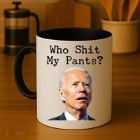 Who Shit My Pant's Funny Anti Joe Biden Coffee Mug thumb 4