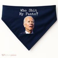 Who Shit My Pant's Funny Anti Joe Biden USA-Made Doggie Bandana thumb 0