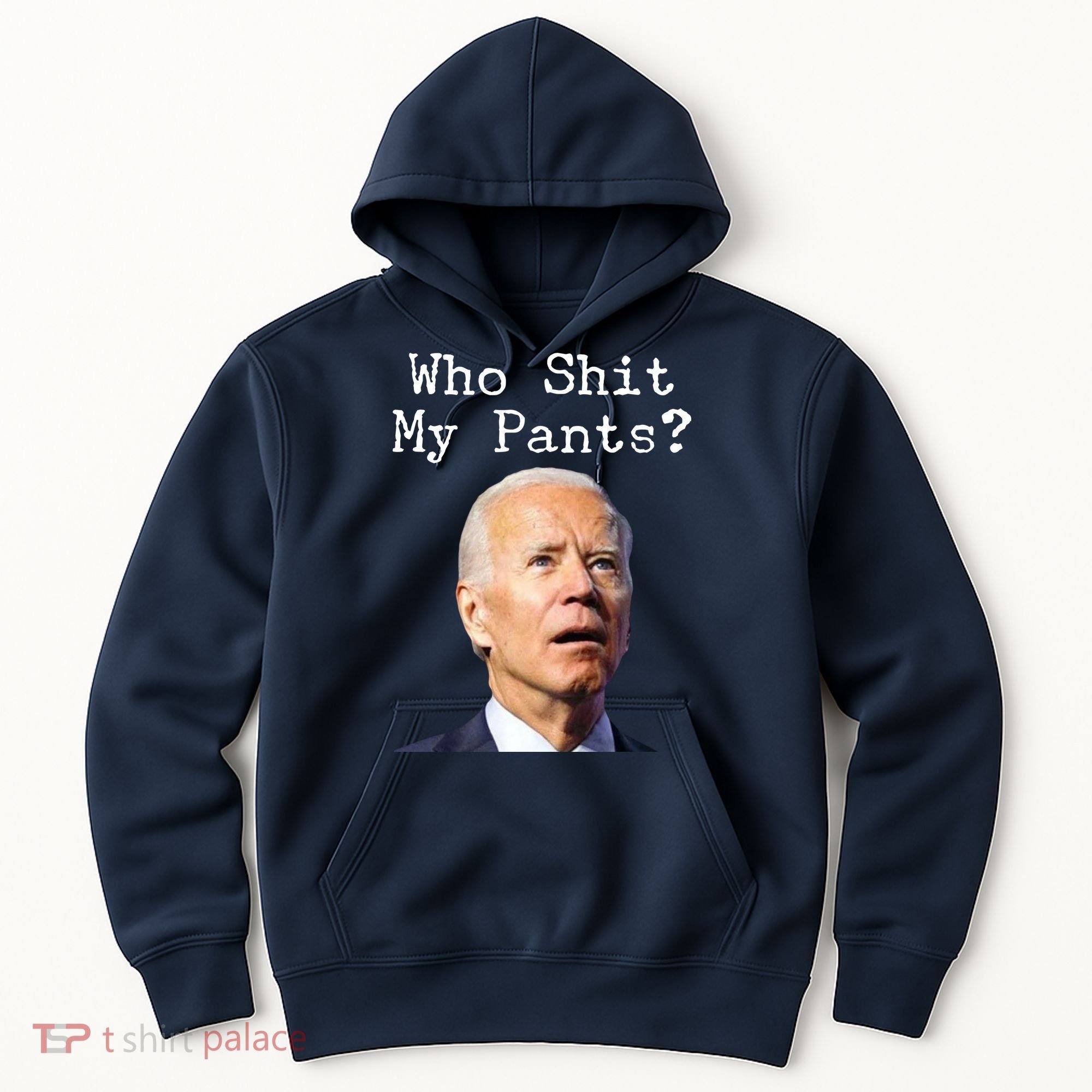 Who Shit My Pant's Funny Anti Joe Biden Hoodie