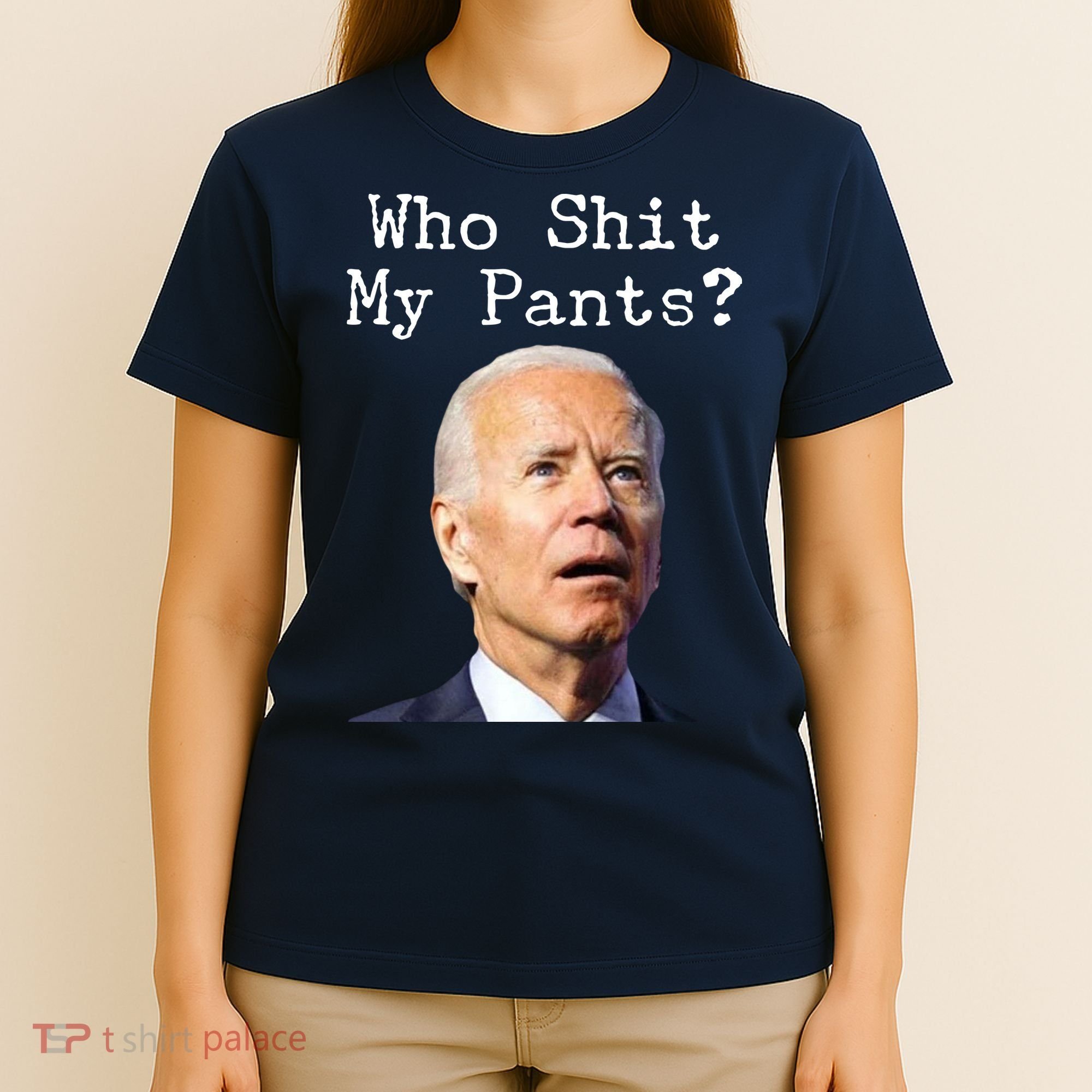 Who Shit My Pant's Funny Anti Joe Biden T-Shirt