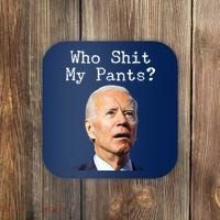 Who Shit My Pant's Funny Anti Joe Biden Coaster thumb 0
