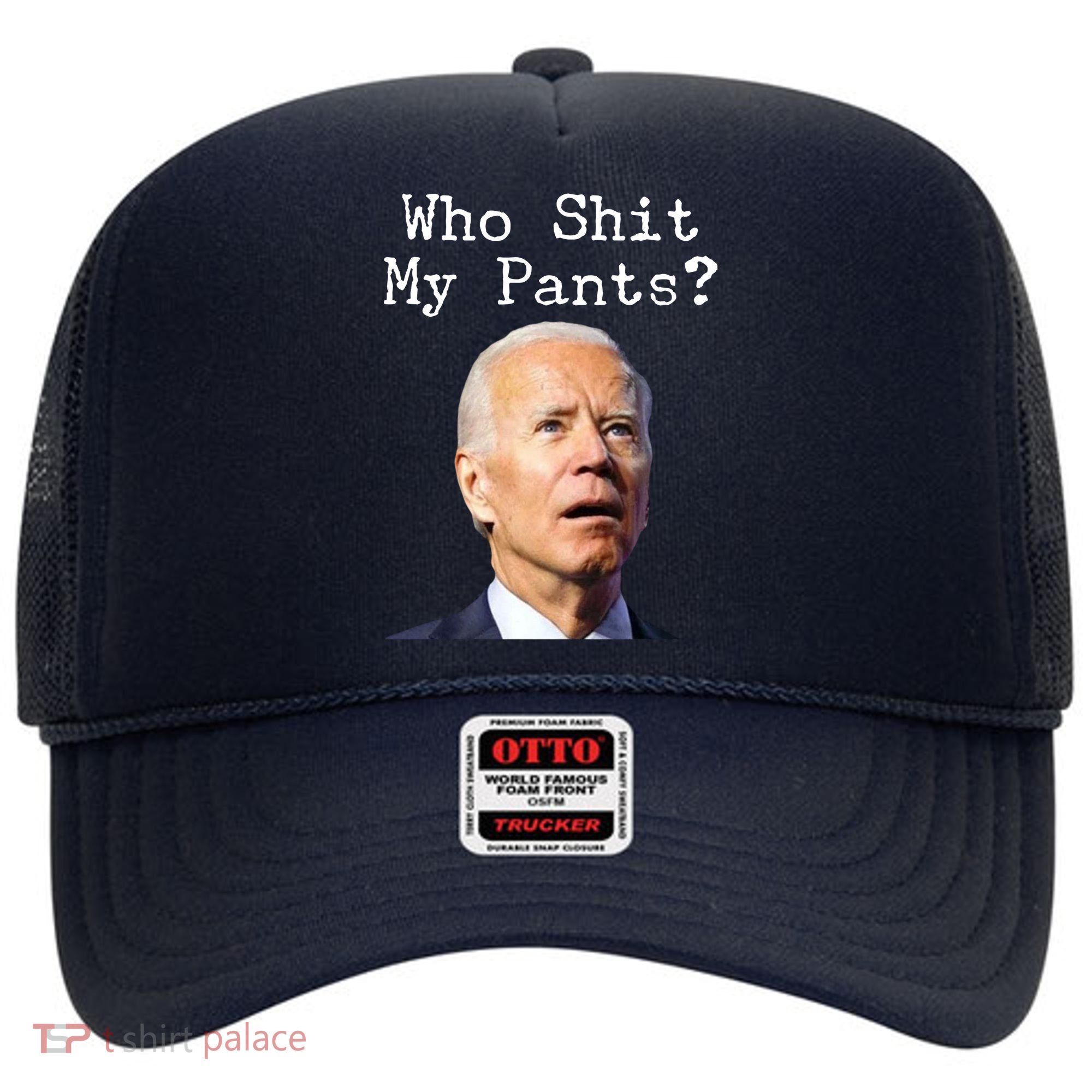 Who Shit My Pant's Funny Anti Joe Biden Hat