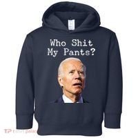 Who Shit My Pant's Funny Anti Joe Biden Toddler Hoodie thumb 0