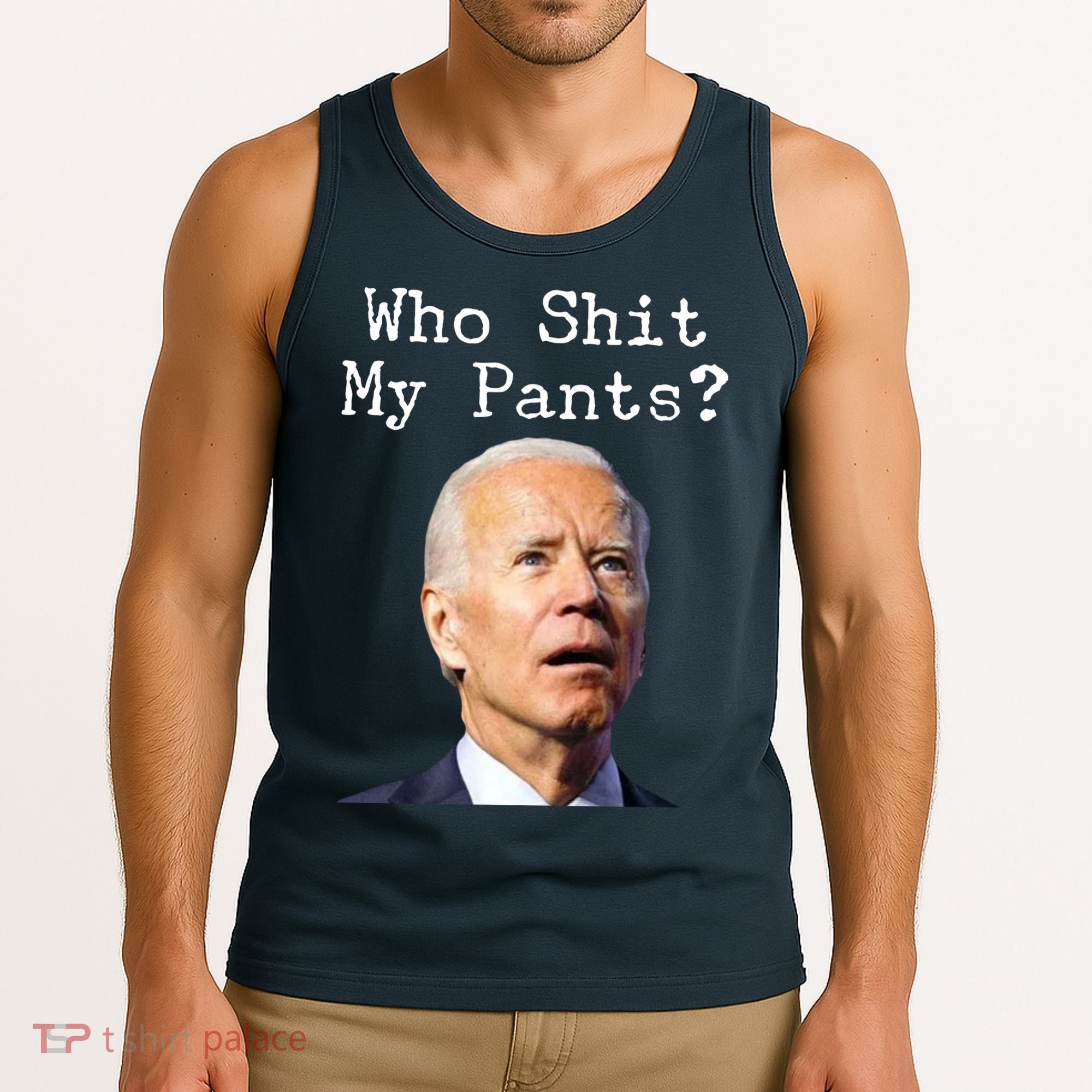 Who Shit My Pant's Funny Anti Joe Biden Tank Top