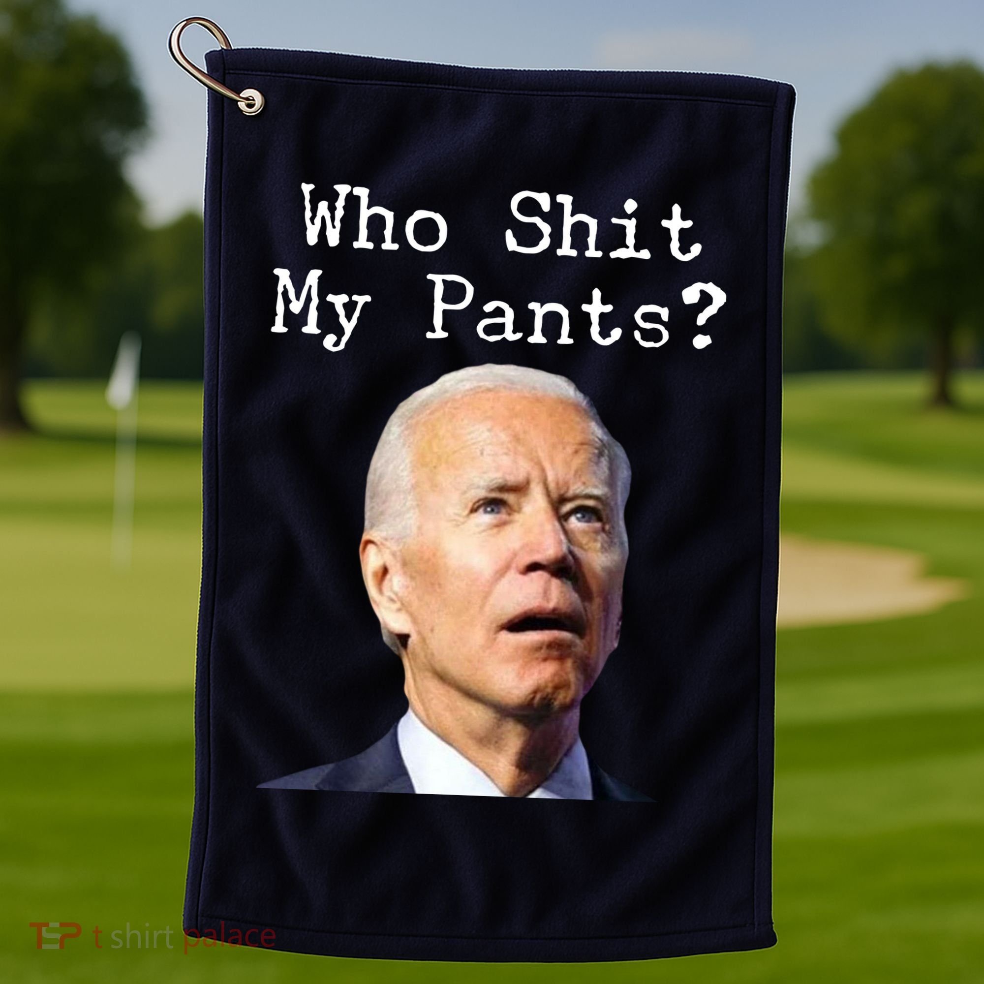 Who Shit My Pant's Funny Anti Joe Biden Golf Towel