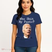 Who Shit My Pant's Funny Anti Joe Biden Women's T-Shirt thumb 4