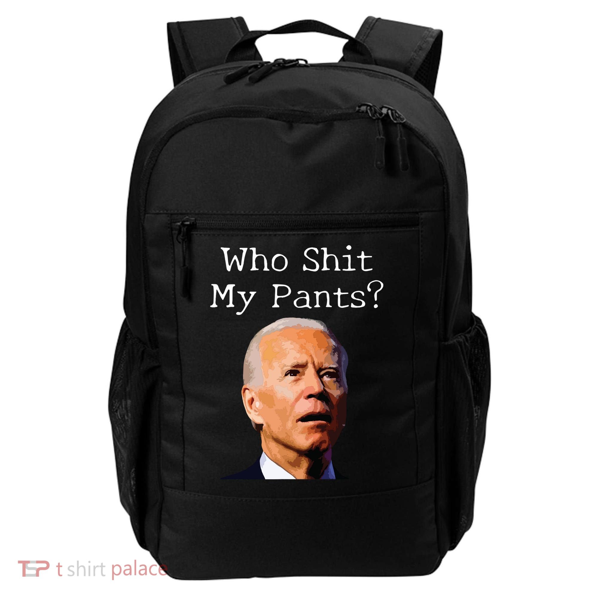 Who Shit My Pants Funny Anti Joe Biden Backpack