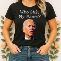 Who Shit My Pants Funny Anti Joe Biden Women's T-Shirt thumb 2