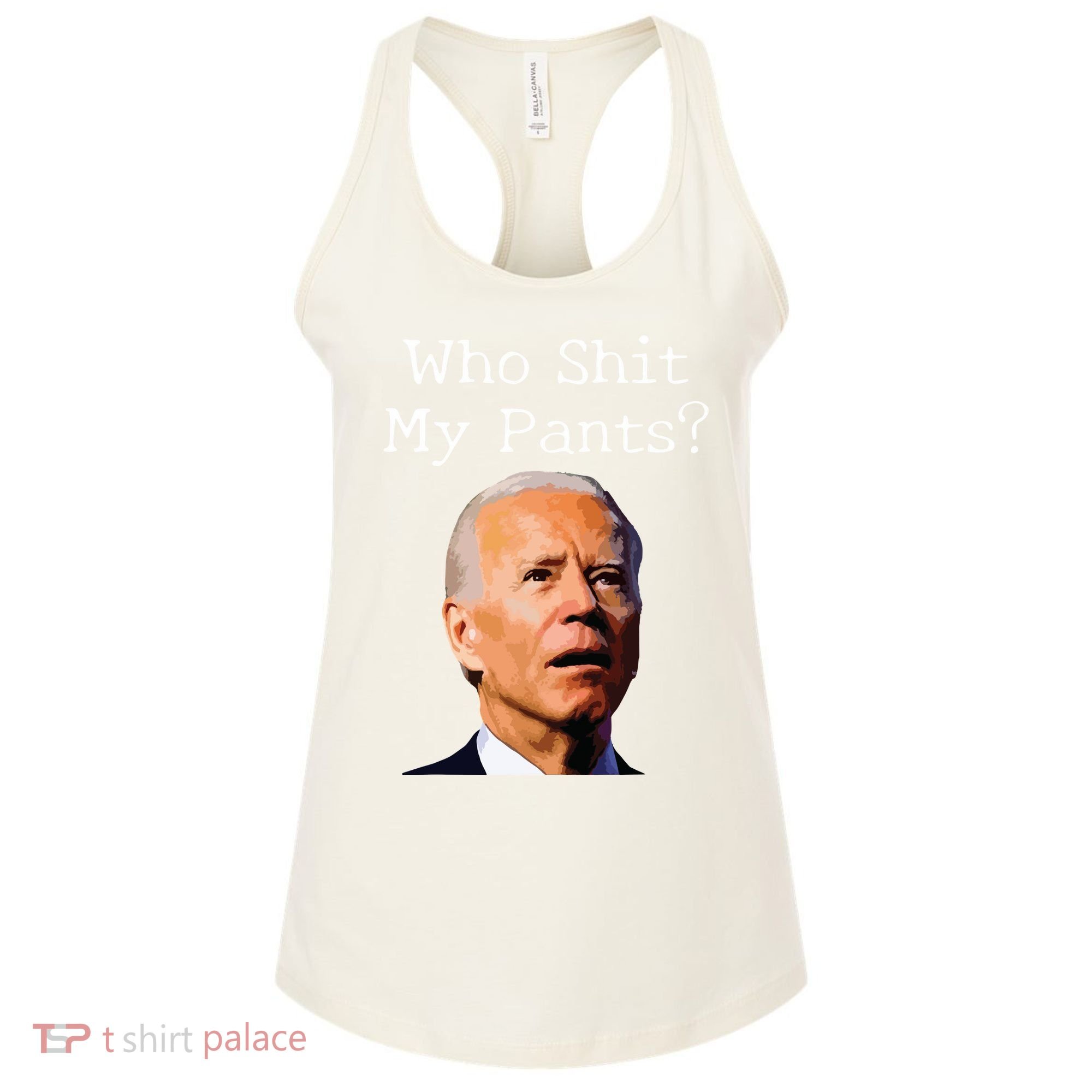 Who Shit My Pants Funny Anti Joe Biden Women's Tank Top