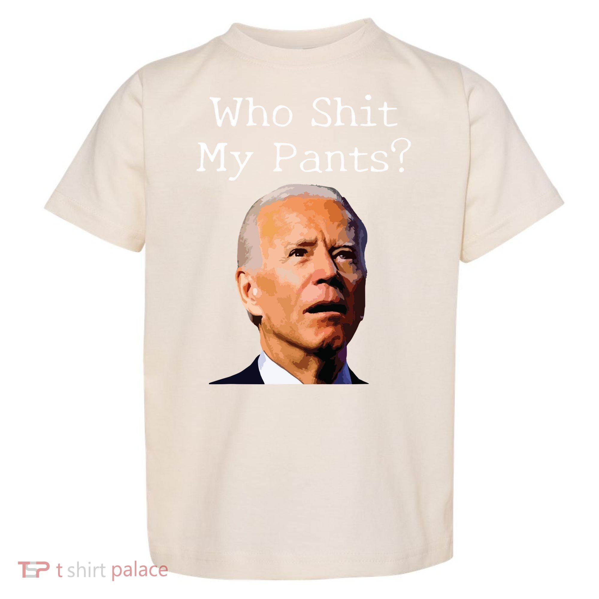 Who Shit My Pants Funny Anti Joe Biden Toddler T-Shirt
