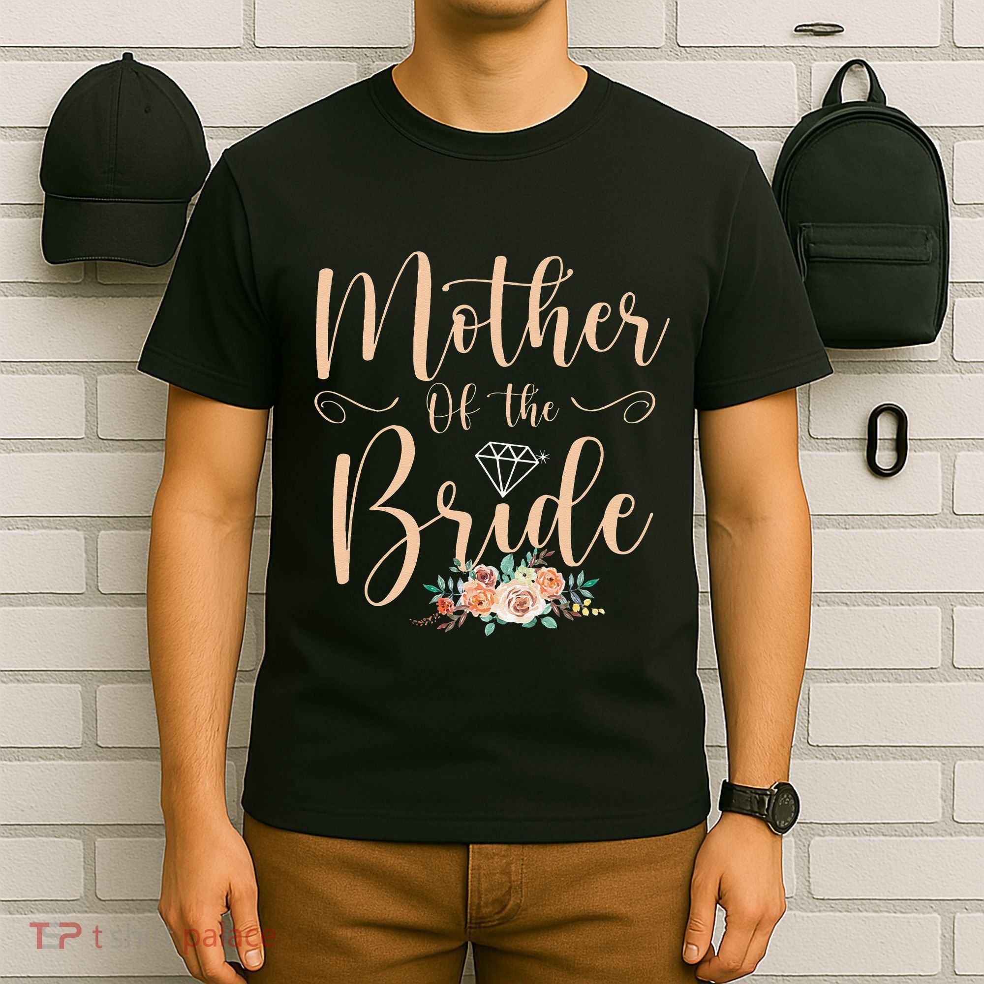 Wedding Showers Mom From Bride Mother Of The Bride T-Shirt