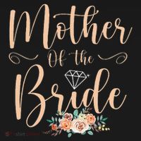 Wedding Showers Mom From Bride Mother Of The Bride T-Shirt thumb 7