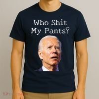 Who Shit My Pants Funny Anti Joe Biden T-Shirt thumb 3