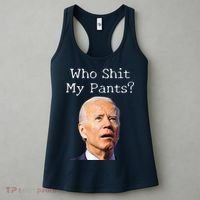 Who Shit My Pants Funny Anti Joe Biden Women's Tank Top thumb 3