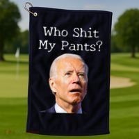 Who Shit My Pants Funny Anti Joe Biden Golf Towel thumb 1