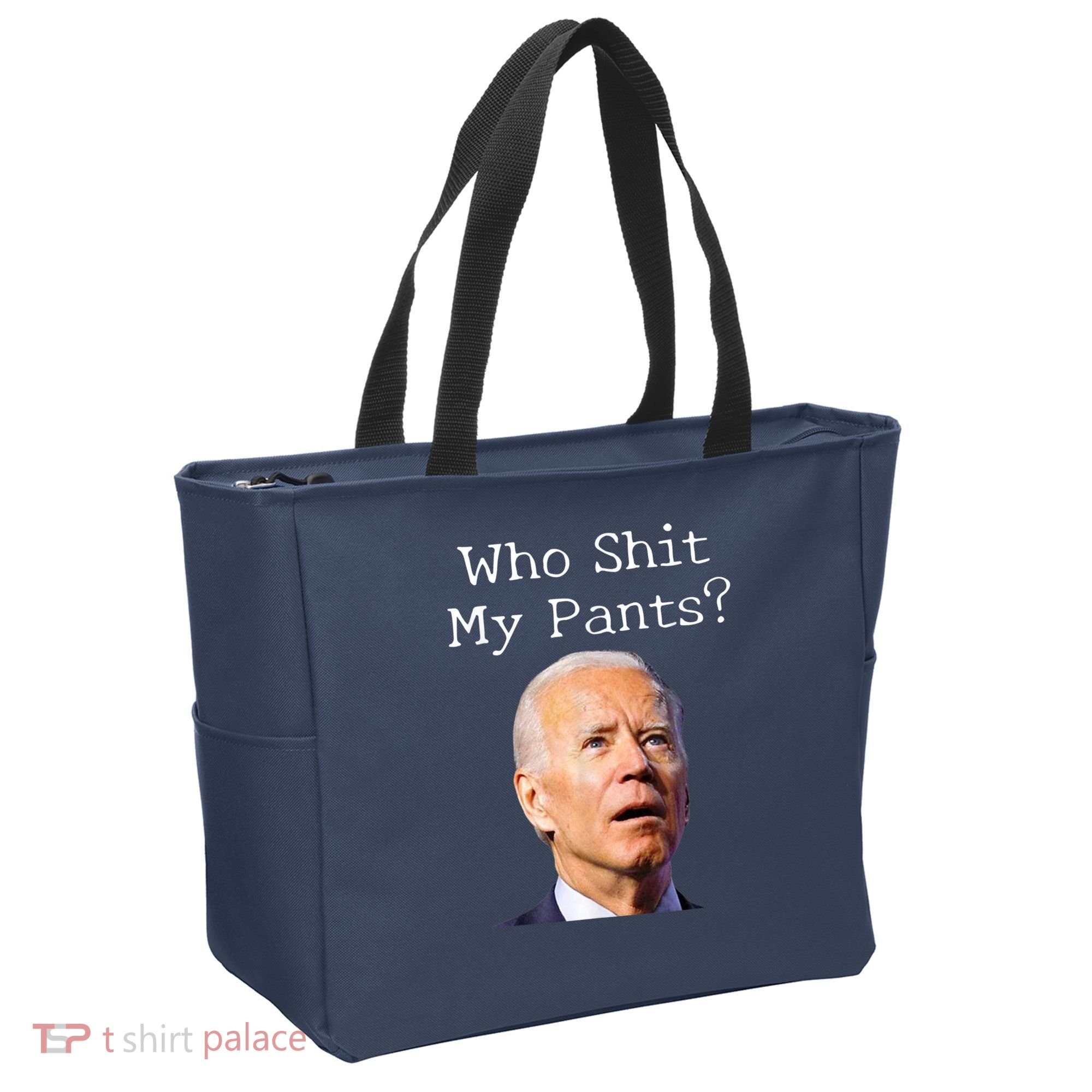 Who Shit My Pants Funny Anti Joe Biden Tote Bag