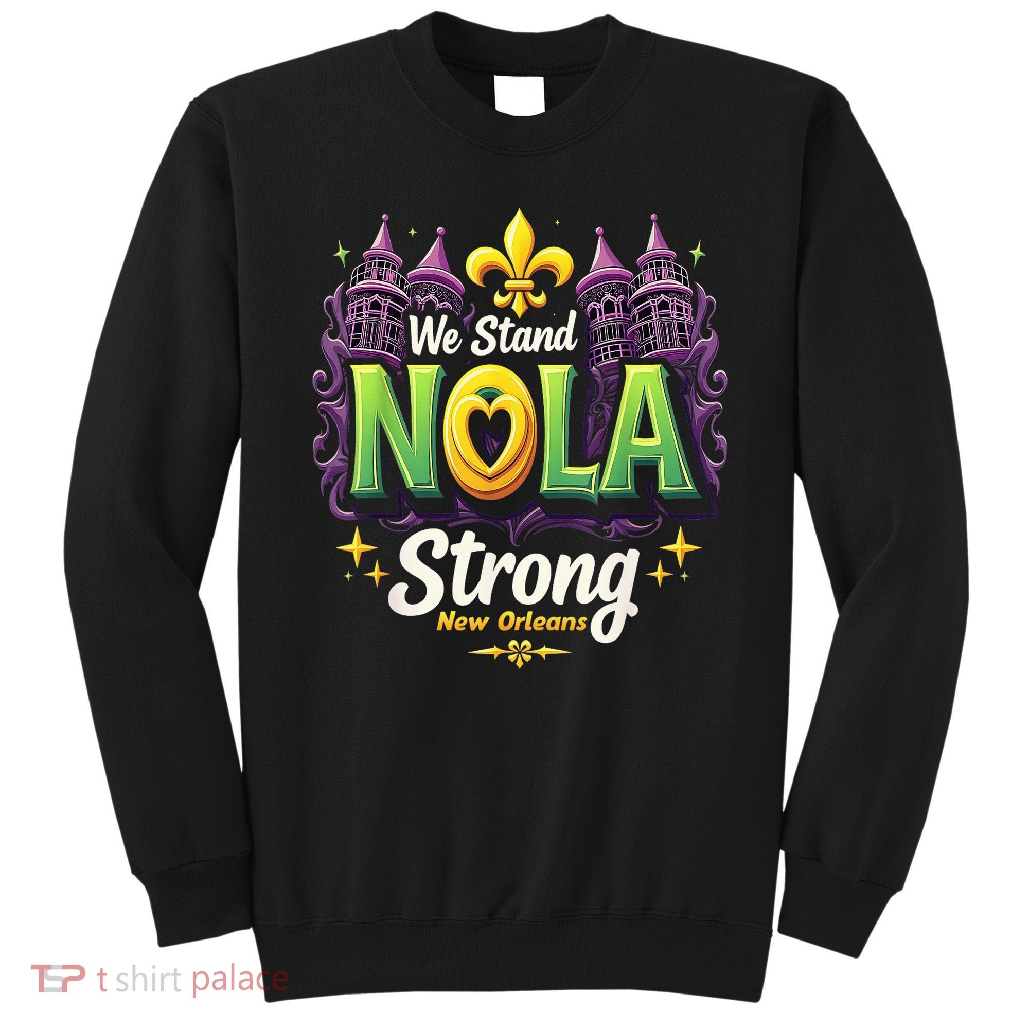 We Stand Nola Strong New Orleans Traveling Lovers Costume Sweatshirt