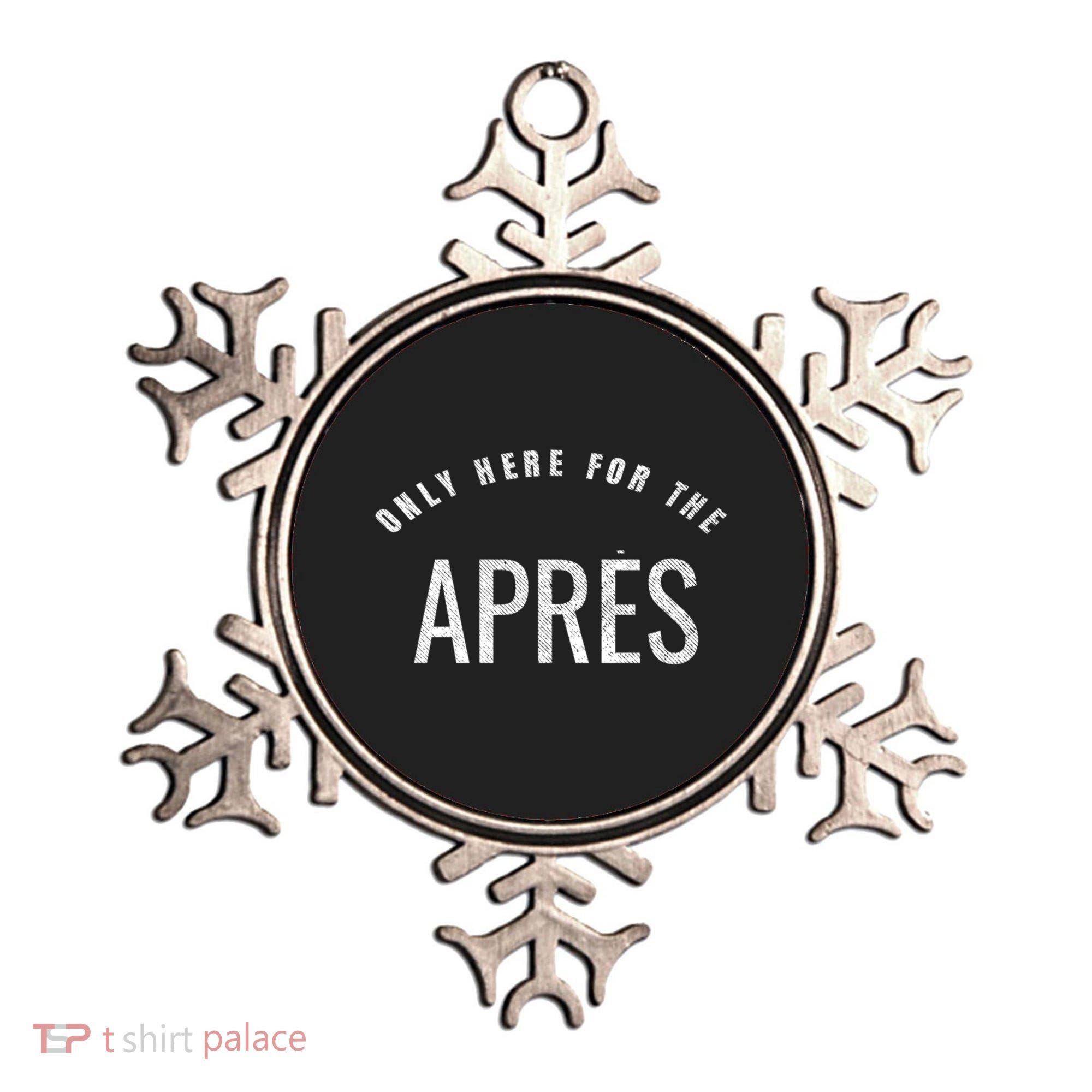 Winter Sports Only Here For The Apres Ski Gift Ornament