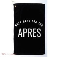 Winter Sports Only Here For The Apres Ski Gift Golf Towel thumb 0