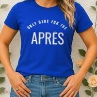 Winter Sports Only Here For The Apres Ski Gift Women's T-Shirt thumb 2
