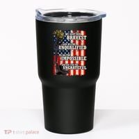 We Sent Our Bravest Support Military Veterans USA Flag Tumbler thumb 0