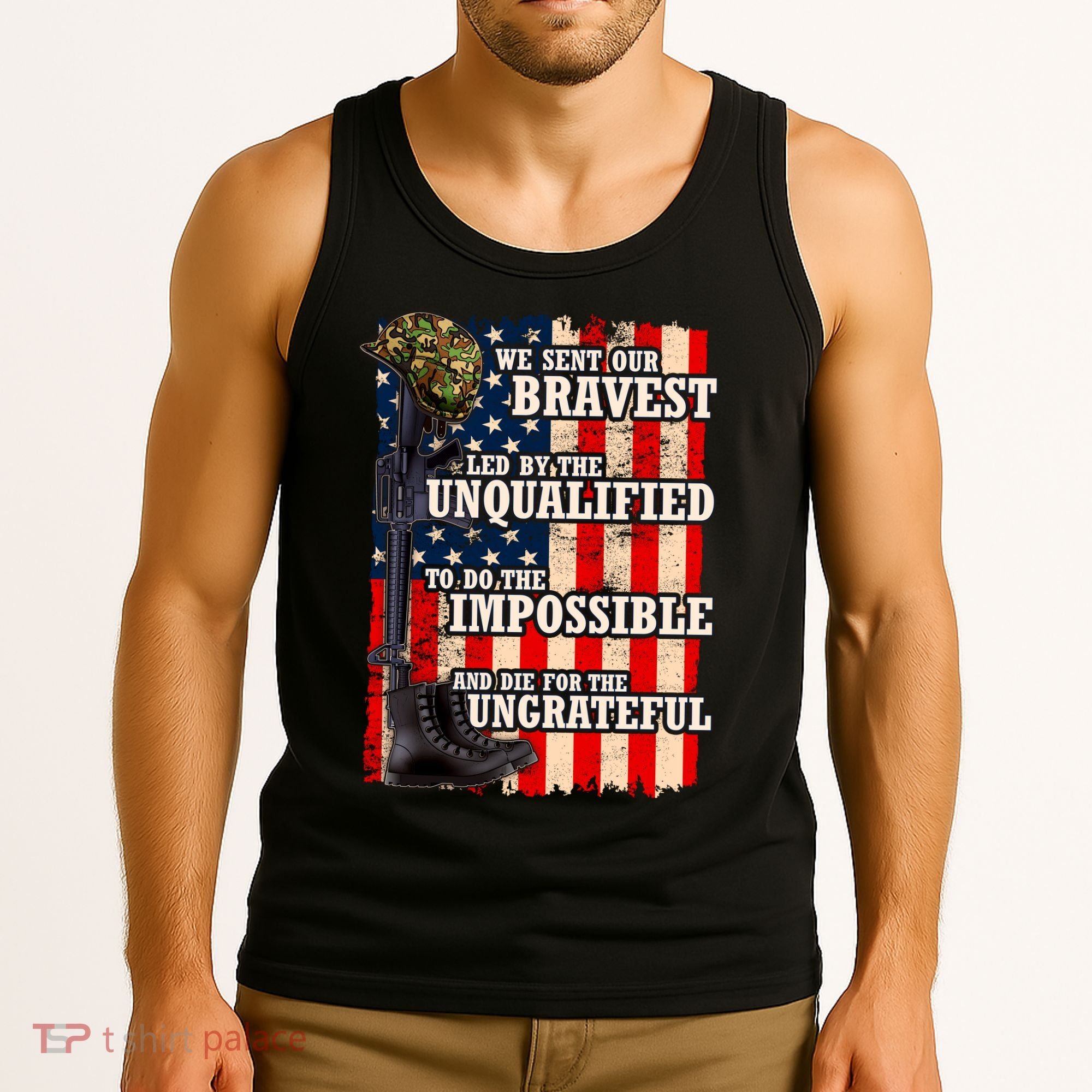 We Sent Our Bravest Support Military Veterans USA Flag Tank Top