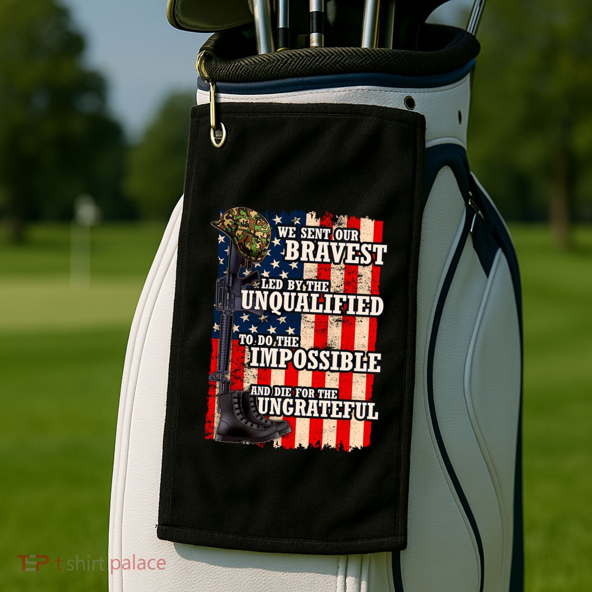 We Sent Our Bravest Support Military Veterans USA Flag Golf Towel