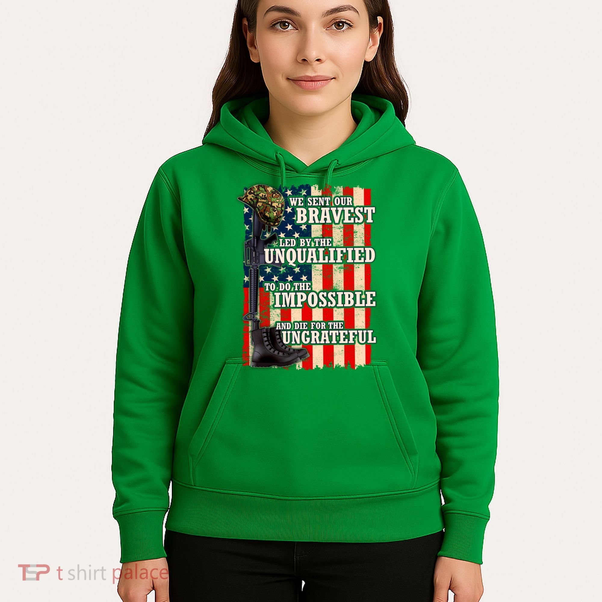 We Sent Our Bravest Support Military Veterans USA Flag Hoodie