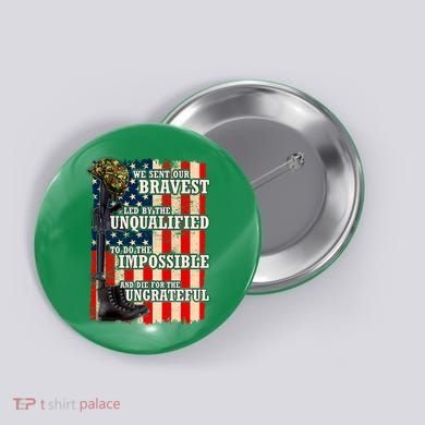 We Sent Our Bravest Support Military Veterans USA Flag Button