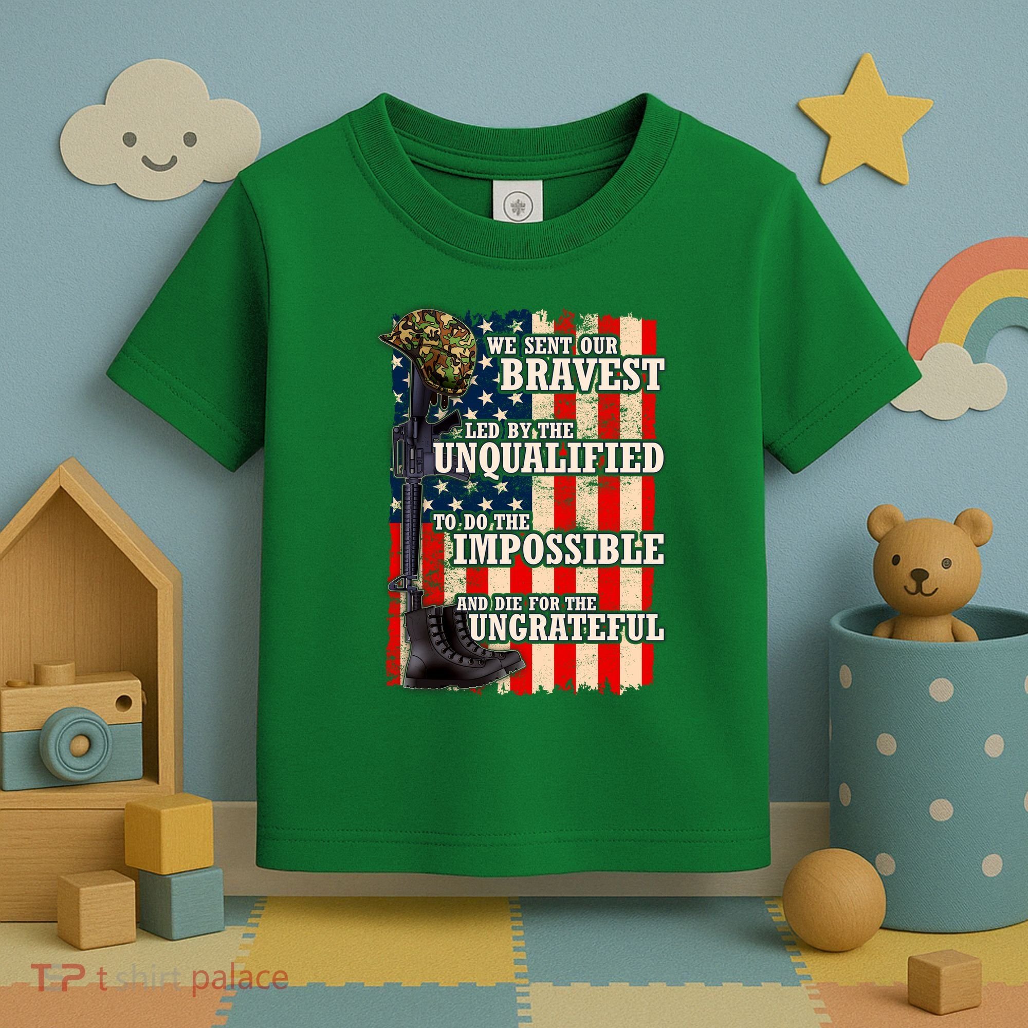 We Sent Our Bravest Support Military Veterans USA Flag Toddler T-Shirt