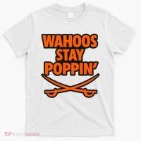 Wahoos Stay Poppin Funny Football T-Shirt thumb 0