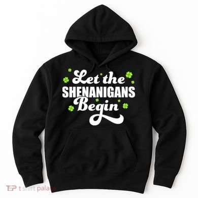 Womens St Patricks Day Let The Shenanigans Begin Shamrock Clover Hoodie
