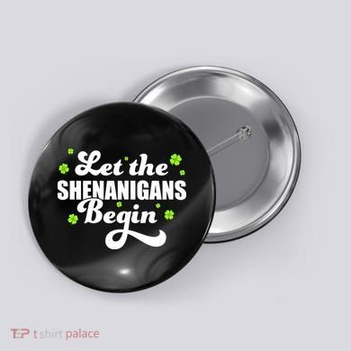 Womens St Patricks Day Let The Shenanigans Begin Shamrock Clover Button