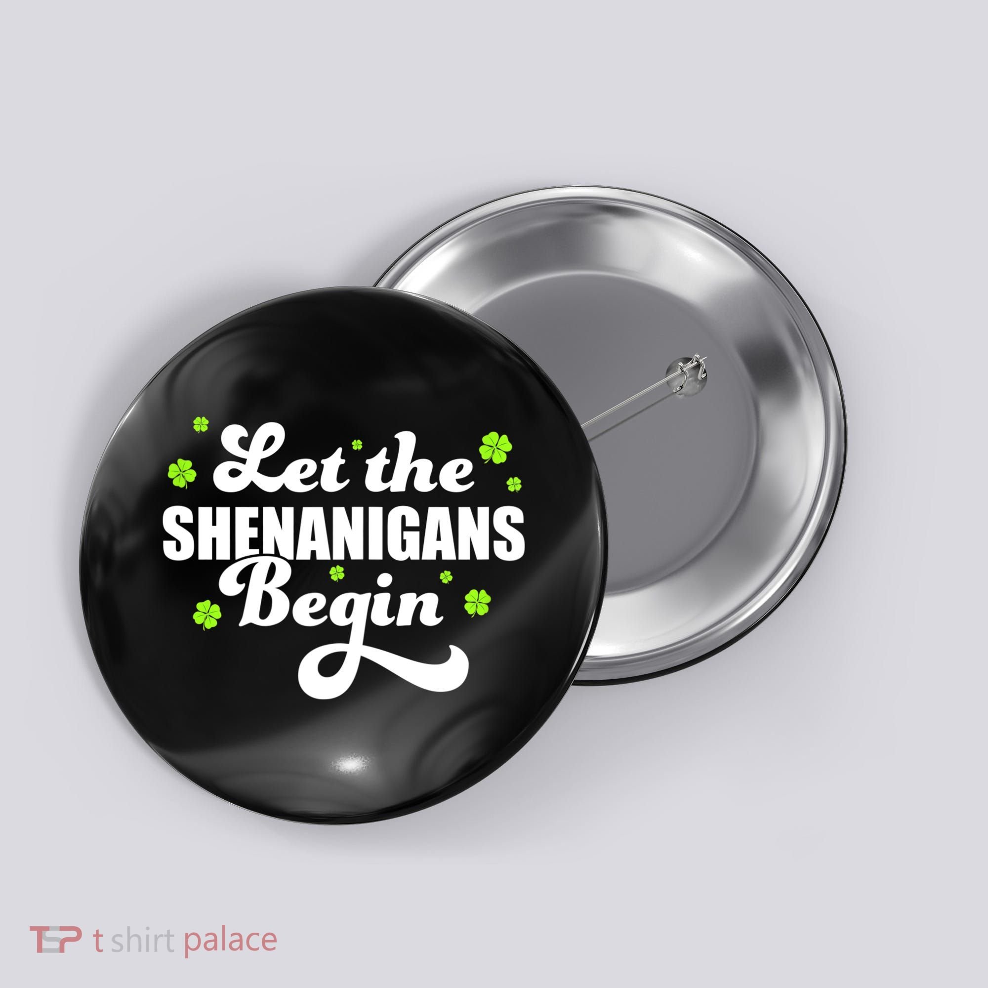 Womens St Patricks Day Let The Shenanigans Begin Shamrock Clover Button