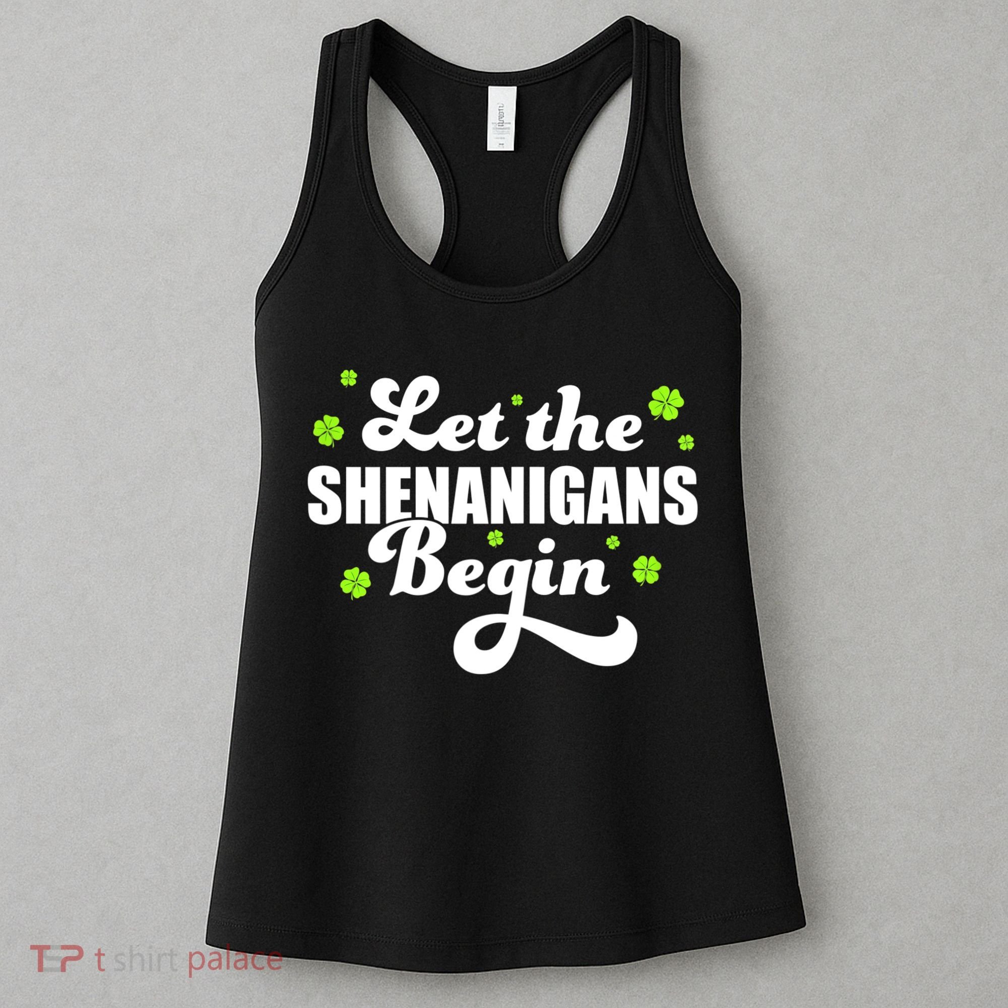 Womens St Patricks Day Let The Shenanigans Begin Shamrock Clover Women's Tank Top