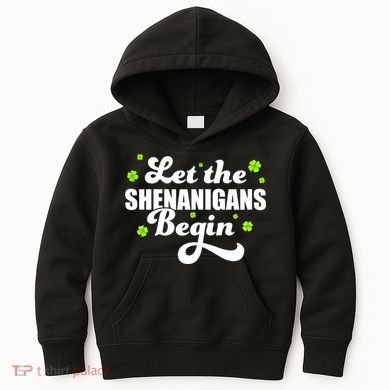 Womens St Patricks Day Let The Shenanigans Begin Shamrock Clover Kids Hoodie