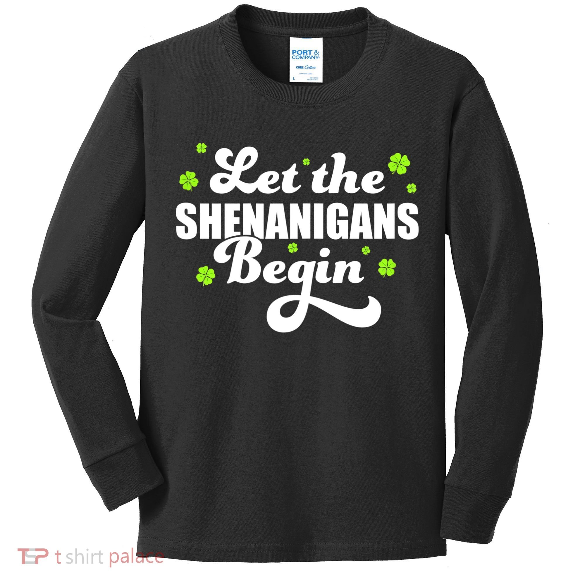 Womens St Patricks Day Let The Shenanigans Begin Shamrock Clover Kids Long Sleeve Shirt