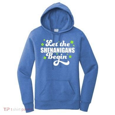 Womens St Patricks Day Let The Shenanigans Begin Shamrock Clover Women's Hoodie
