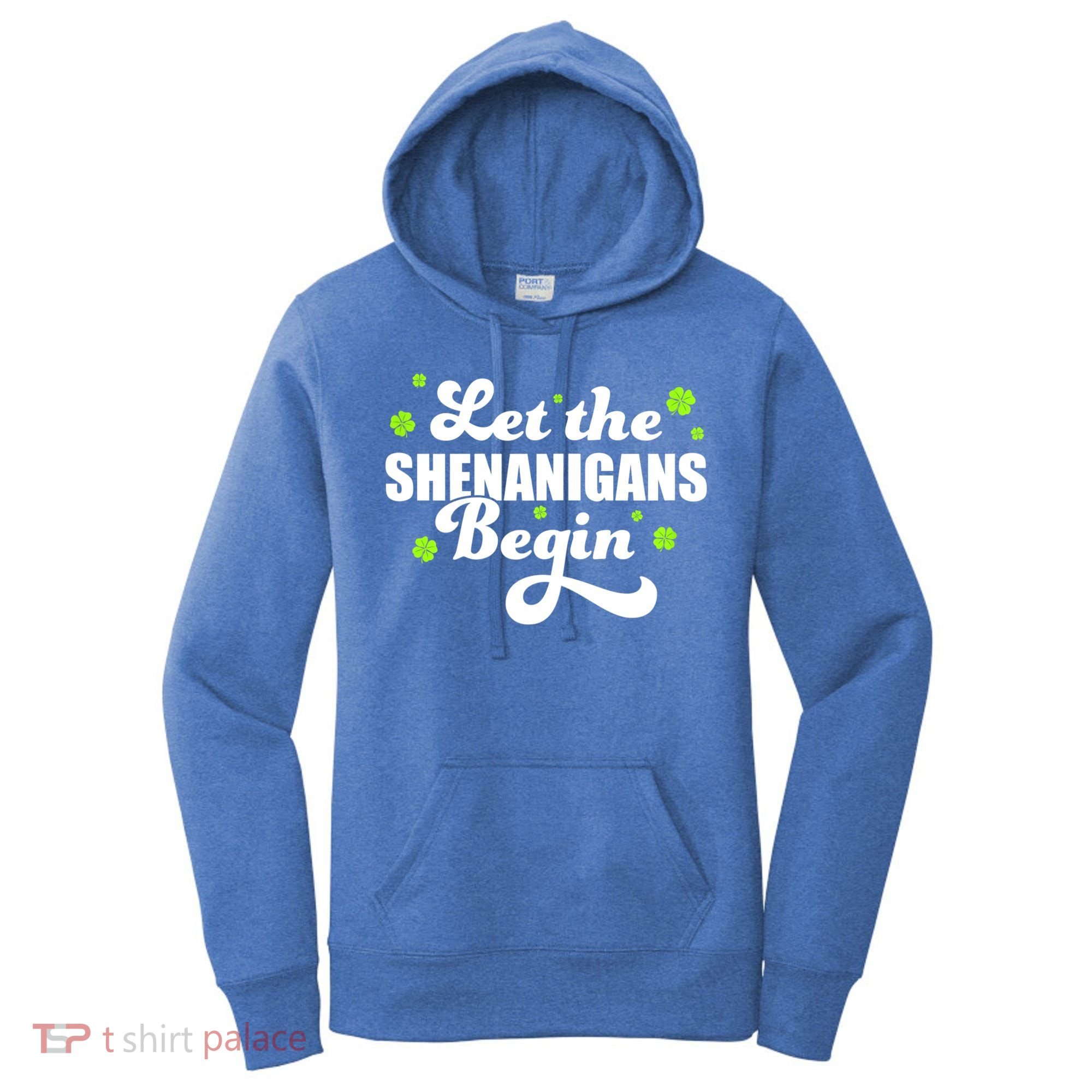Womens St Patricks Day Let The Shenanigans Begin Shamrock Clover Women's Hoodie